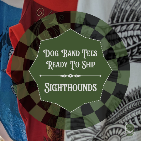 Dog Band Tees | Sighthound | Ready To Ship